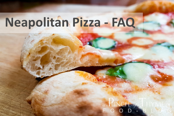 Pizza Napoletana / Neapolitan Pizza – FAQ